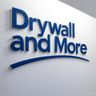 Drywall and more