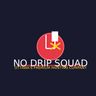 No Drip Squad