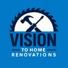 Vision to Home Renovations