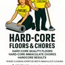 Hard-Core Floors & Chores