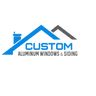 Custom Aluminum Windows & Siding Limited