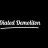 Dialed demolition