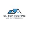 On top roofing and Eavestroughing