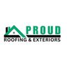 Proud roofing & exteriors