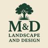 M & D Landscape and Design